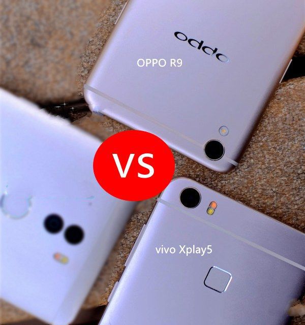 vivo Xplay5和OPPO R9哪個好？OPPO R9與vivo Xplay5區別對比